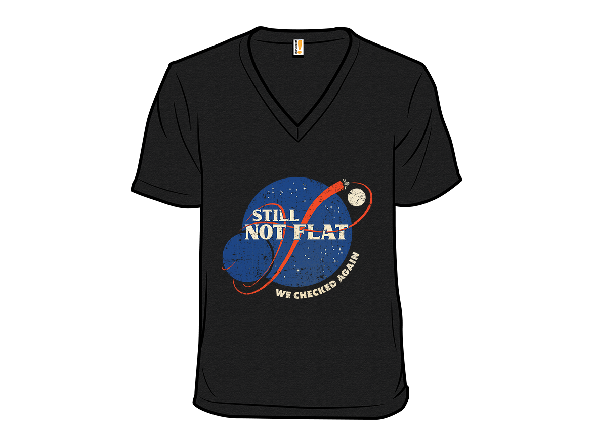 Secret Saturday Shirt: "Still Not Flat" - Gallery 10