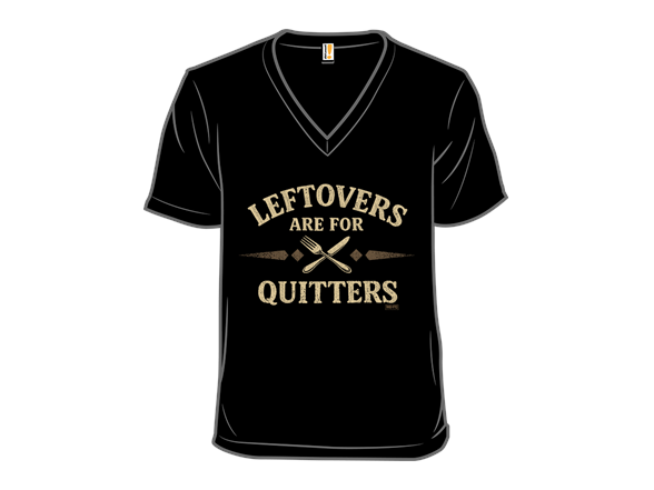 Leftovers are for the Quitters