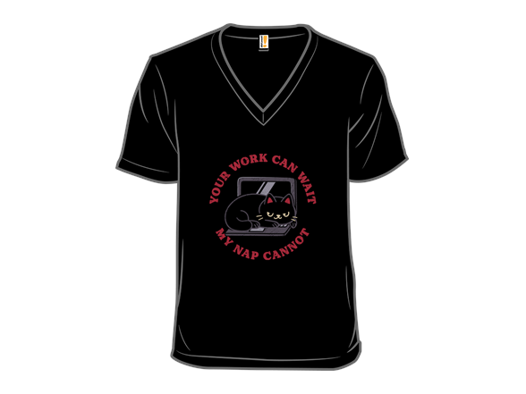 Secret Saturday Shirt: "Work Can Wait, Nap Cannot"