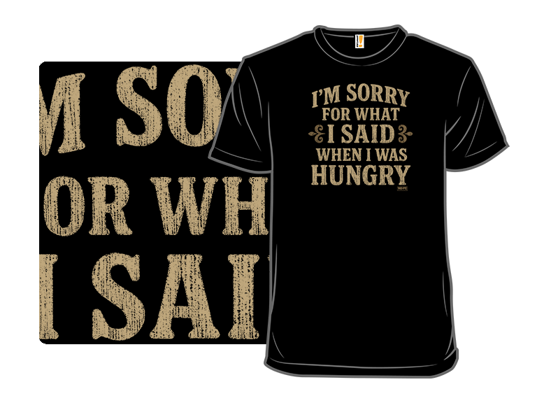 I'm Sorry For What I Said When I Was Hungry - Gallery 3
