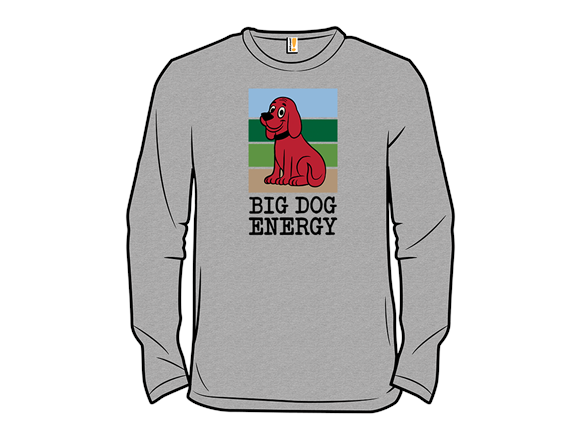 Big Dog Energy