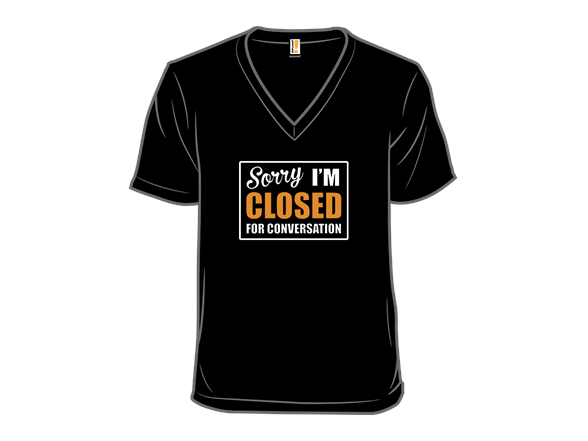 Sorry - Closed For Conversation