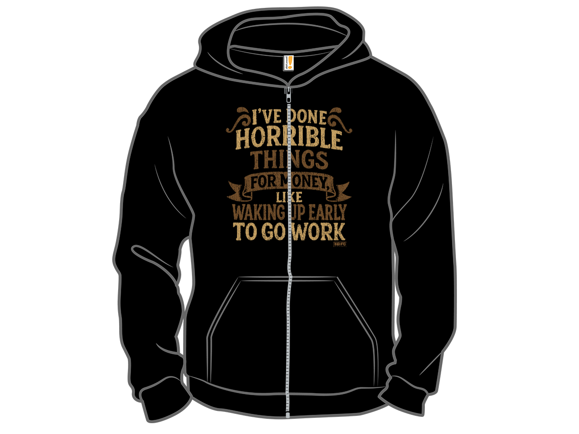 Secret Saturday Shirt: "I've Done Horrible Things For Money" - Gallery 14