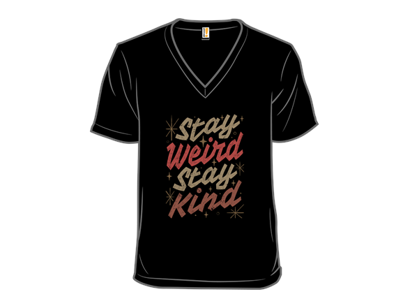 Stay Weird Stay Kind
