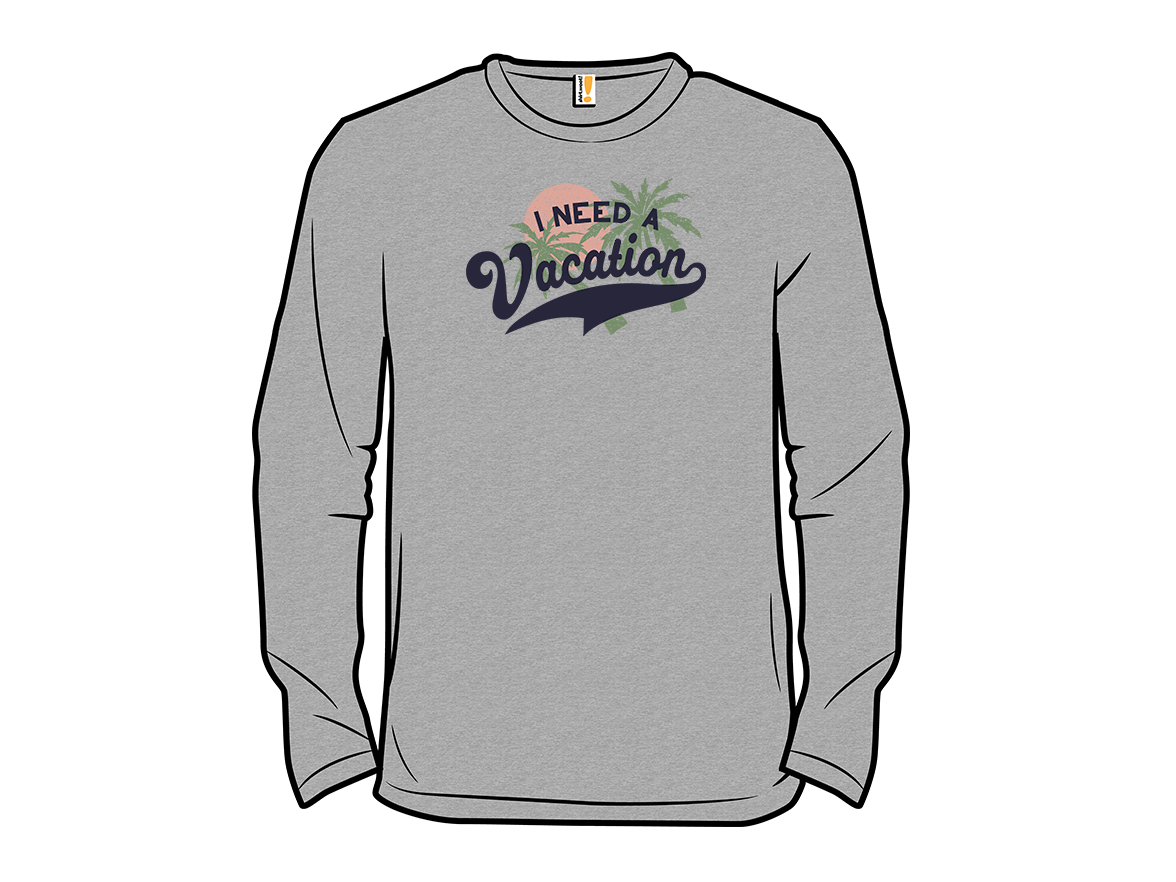 Vintage I Need a Vacation - Gallery 13
