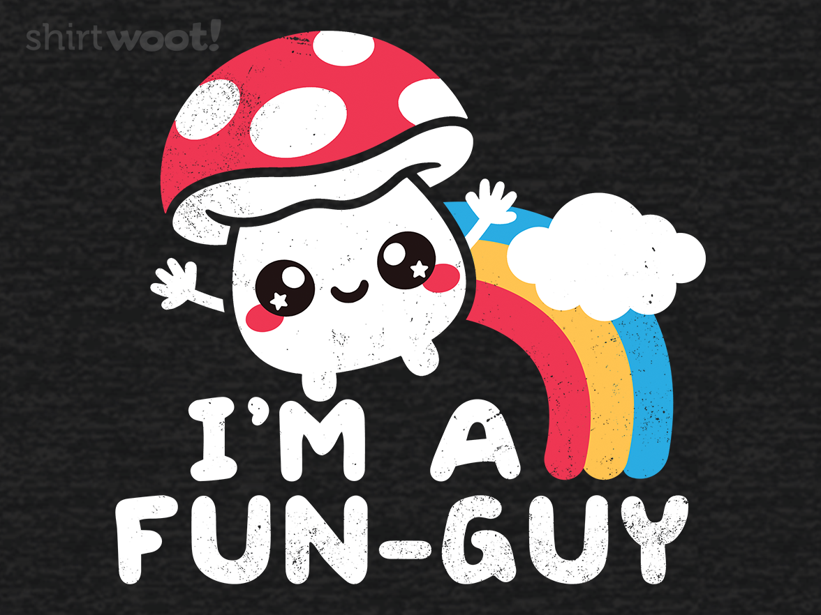 I'm a Fun Guy - Gallery 4