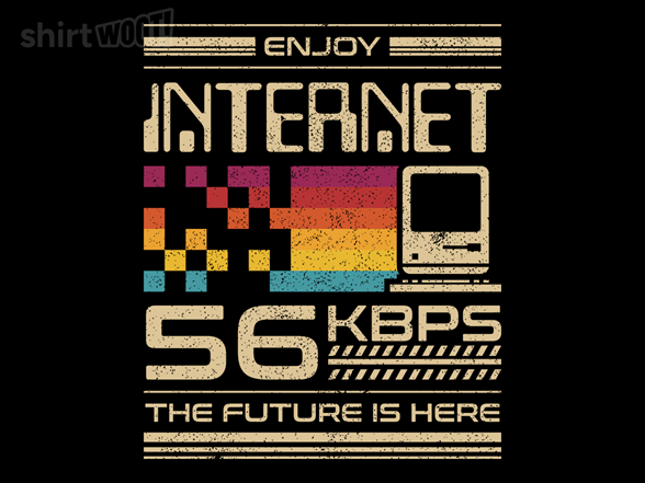 Enjoy Internet at 56 Kbps