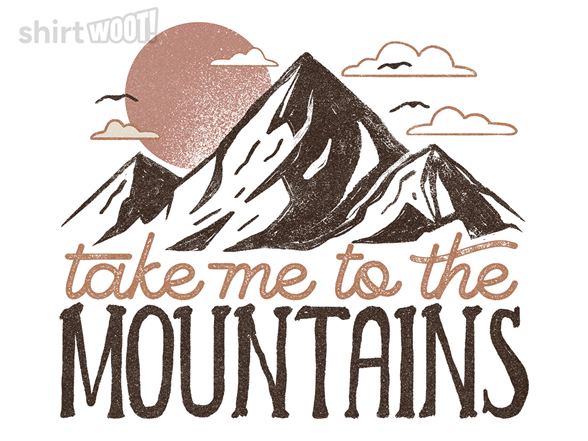 Take Me To The Mountains