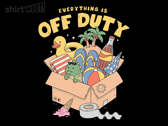 Everything is Off Duty