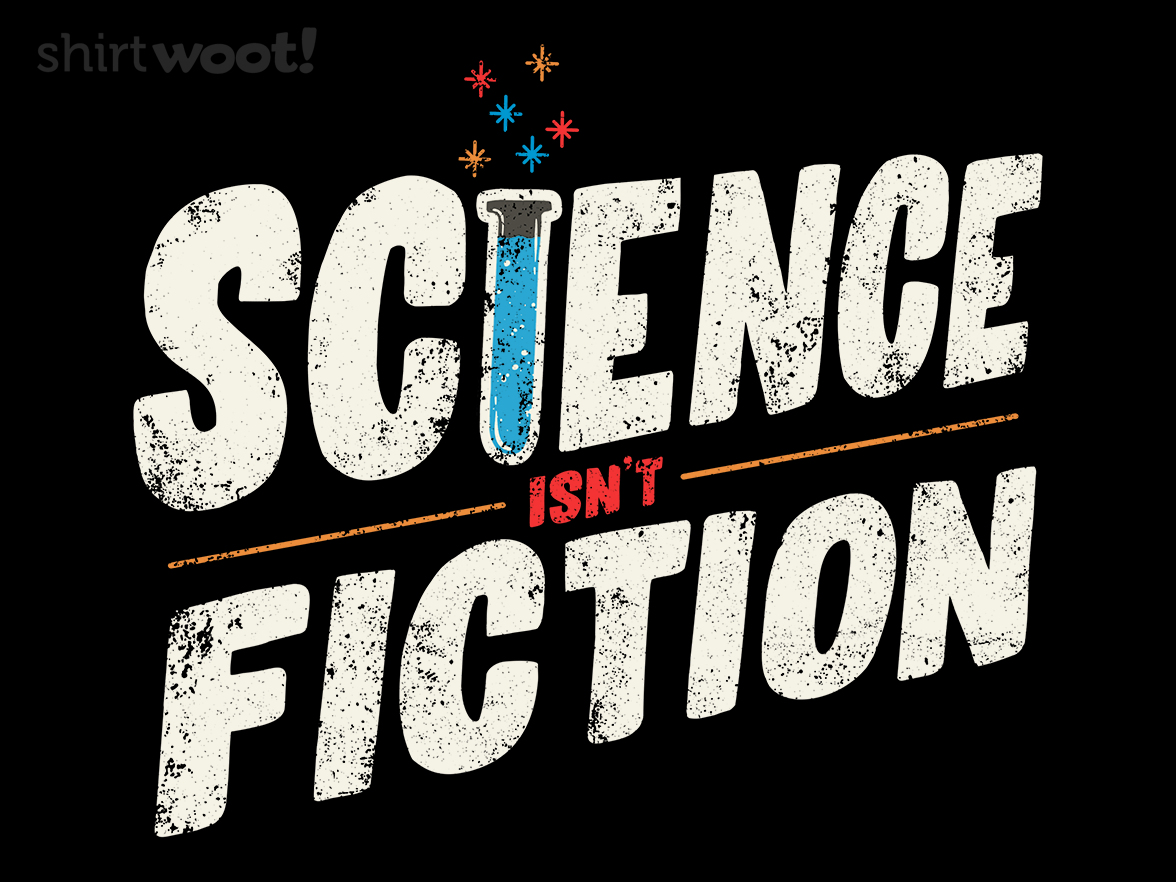 Science Isn't Fiction - Gallery 4