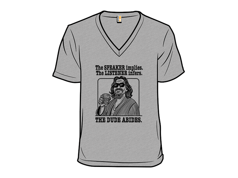 Speaker or Listener The Dude Abides