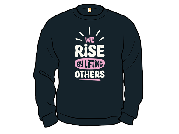Rise By Lifting Others