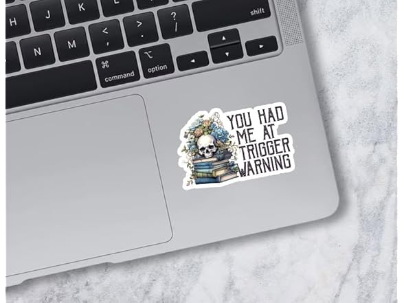 You Had Me At Trigger Warning Stickers