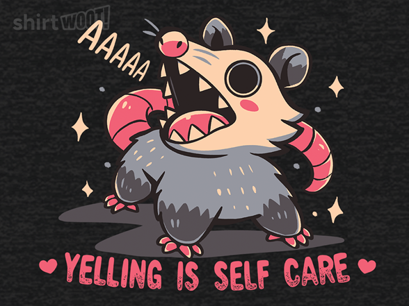 Yelling is Self Care