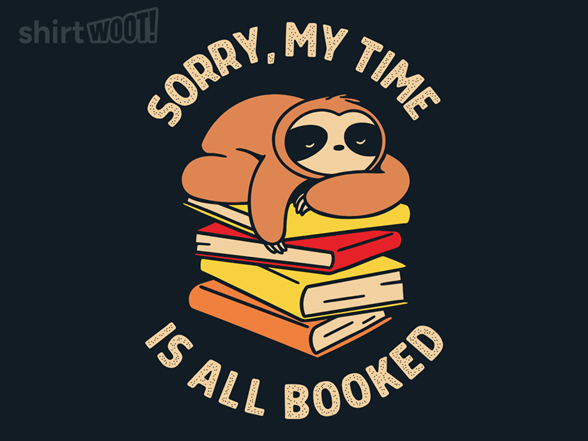 Sorry, My Time Is All Booked