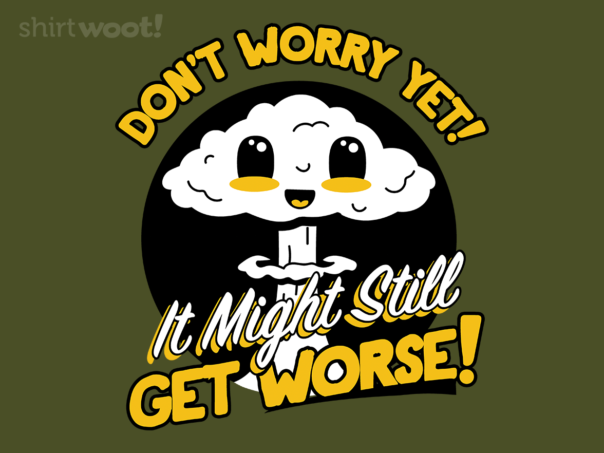 Don't Worry Yet! - Gallery 4