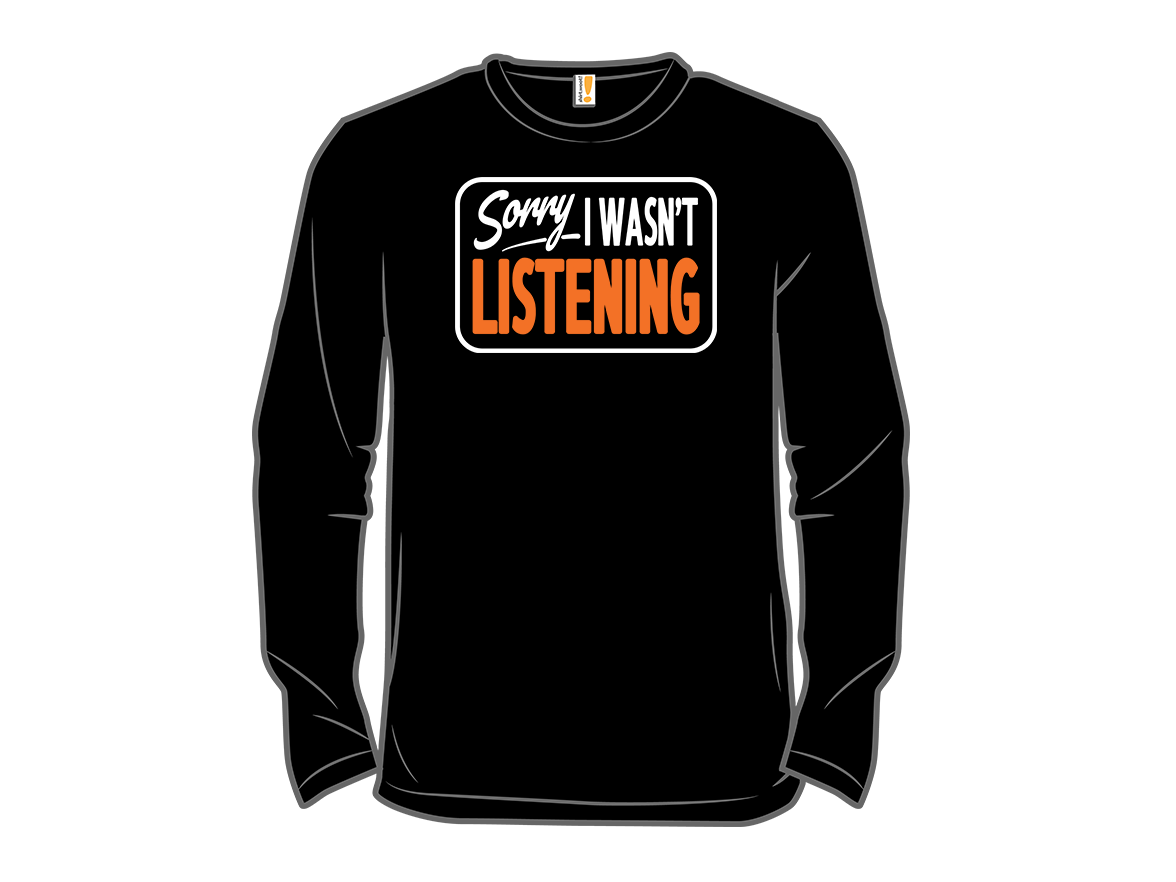 Sorry, I Wasn't Listening - Gallery 13