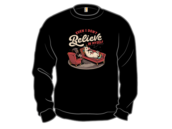 Even I Don't Believe In Myself