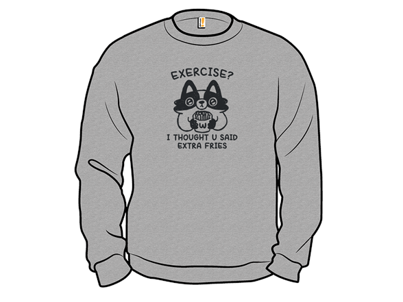 Exercise, Not Extra Fries