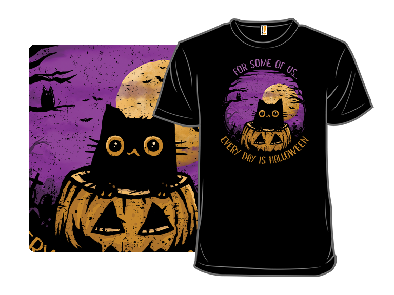 Every Day is Halloween