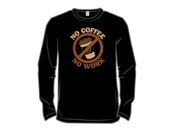 No Coffee No Work