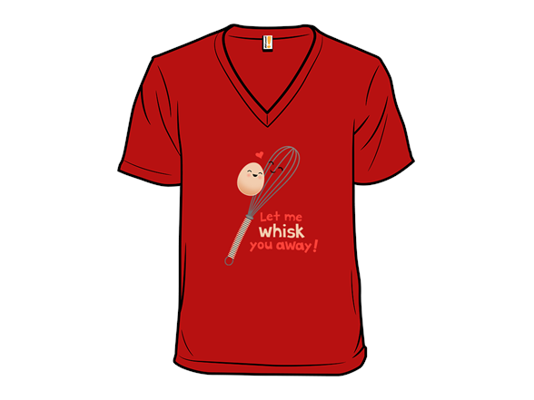Let Me Whisk You Away!