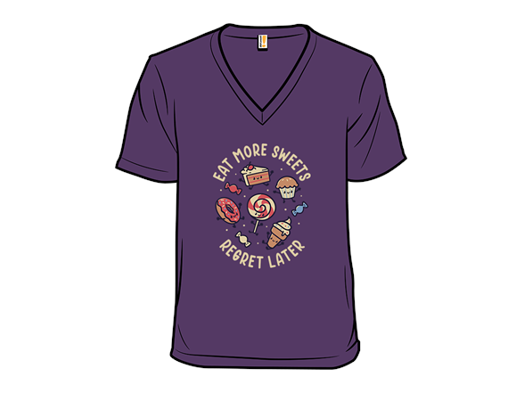 Eat More Sweets, Regret Later