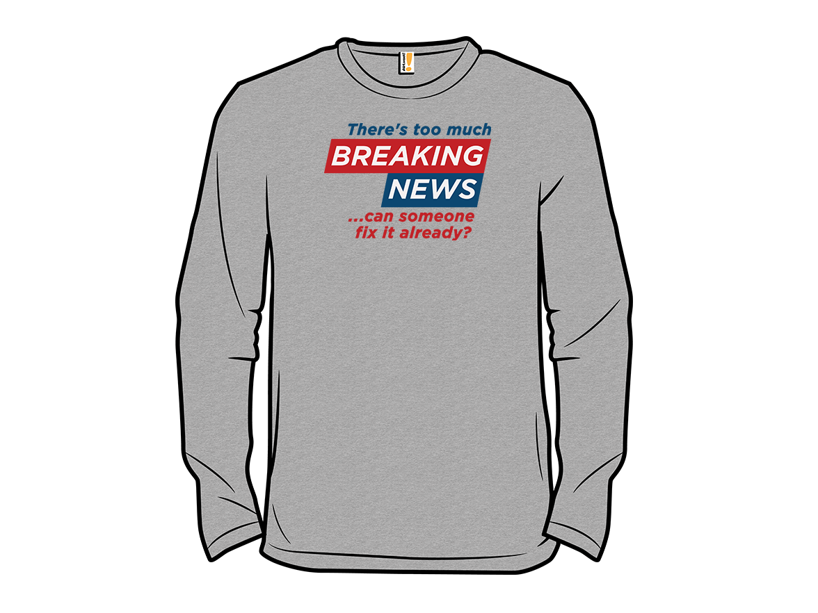 Tired of Breaking News - Gallery 13