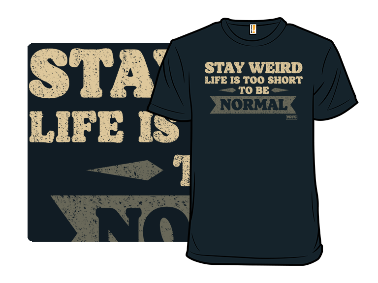 Life Is Too Short to Be Normal - Gallery 3