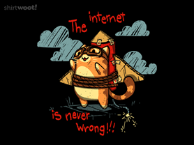 The Internet is Never Wrong!!!