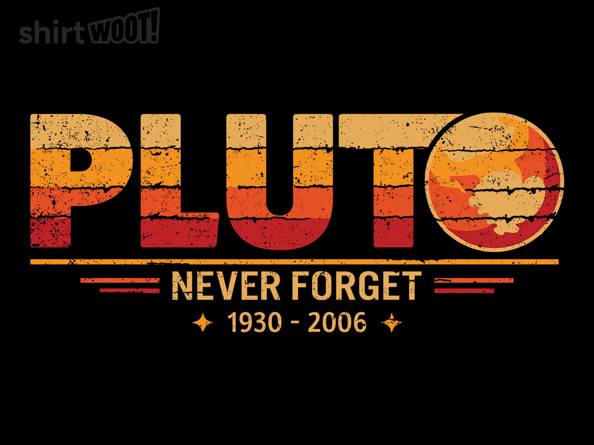 Never Forget Pluto - Gallery 9