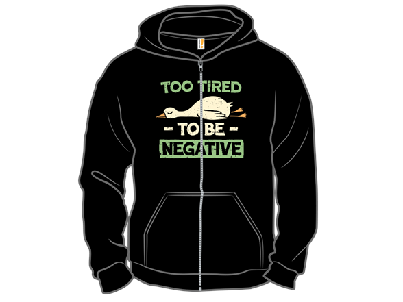 Too Tired to Be Negative - Gallery 7