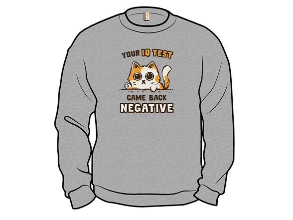Your IQ Test Came Back Negative