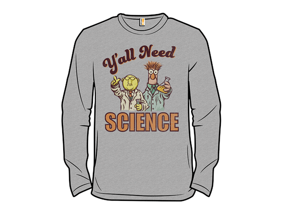Y'all Need Science