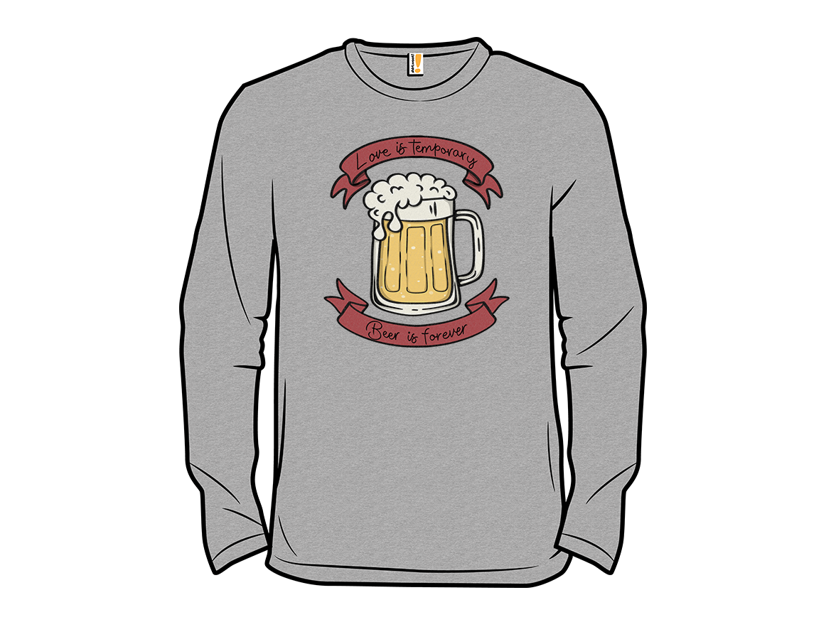 Love is Temporary, Beer is Forever - Gallery 13