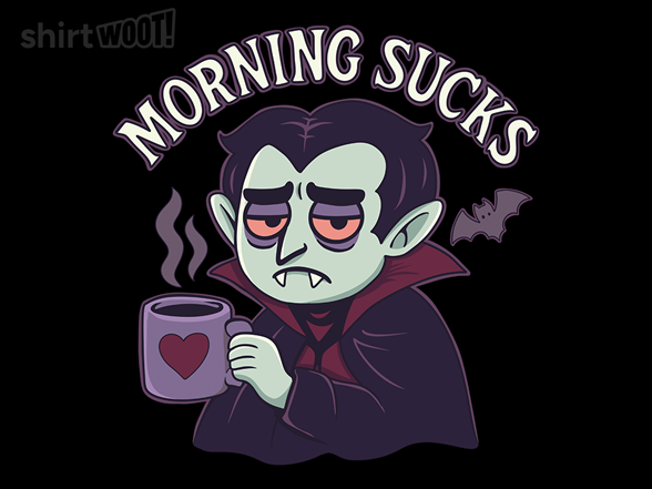 Morning Sucks