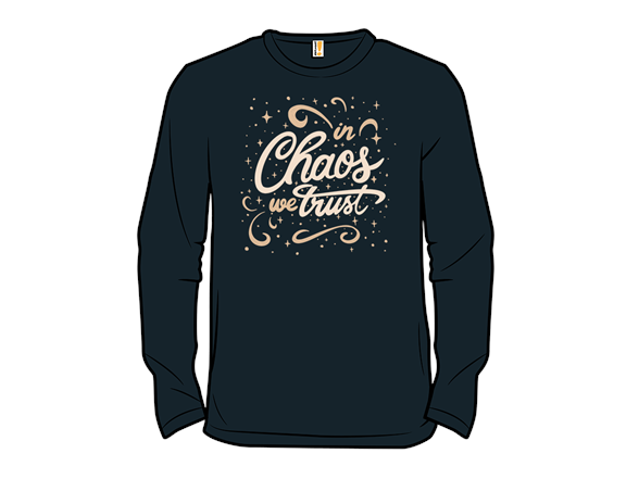 In Chaos We Trust