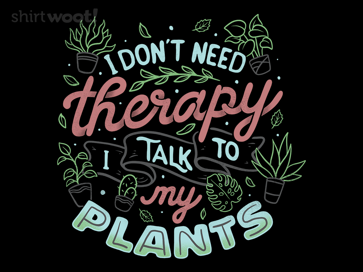 I Talk To My Plants - Gallery 9