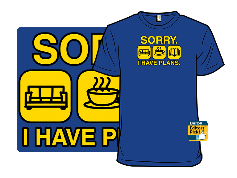 Sorry I Have Plans - Gallery 7