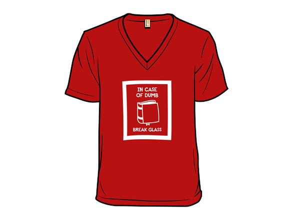 In Case of Dumb Break Glass