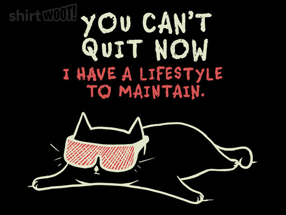 You Can't Quit Now!