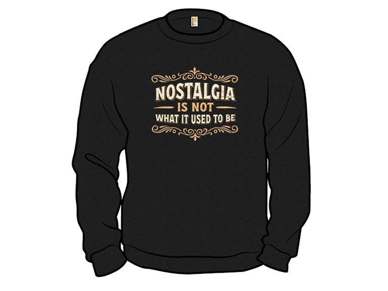 Nostalgia Is Not What It Used To Be II