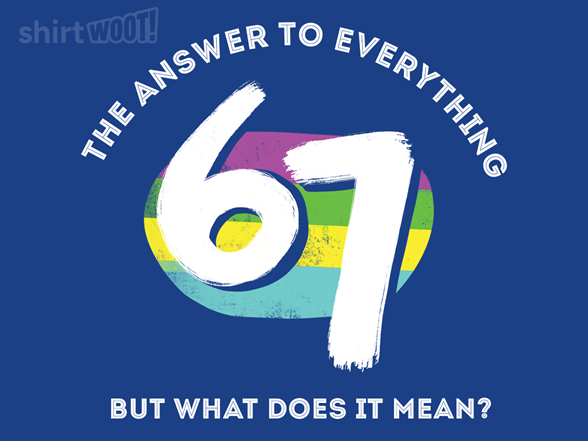 67 - The Confusing Answer to Everything