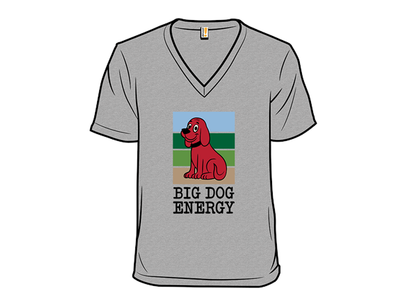 Big Dog Energy