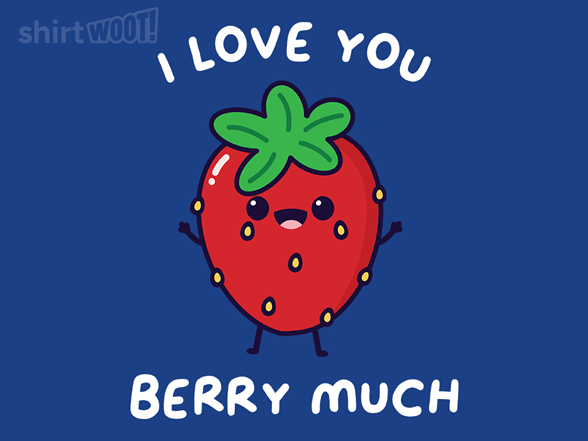I Love You Berry Much