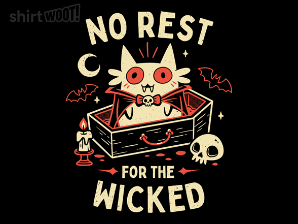 The Wicked Never Rest