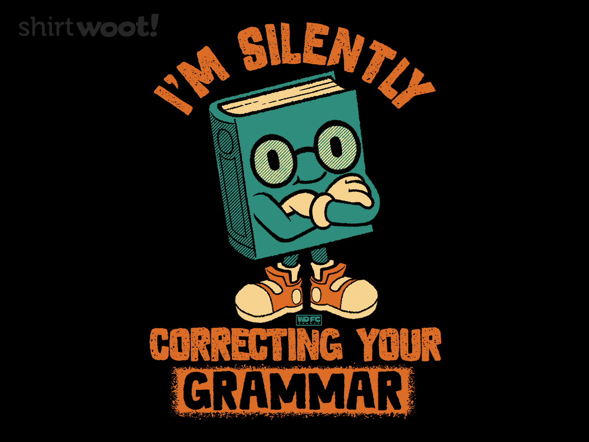 I'm Silently Correcting Your Grammar - Gallery 4