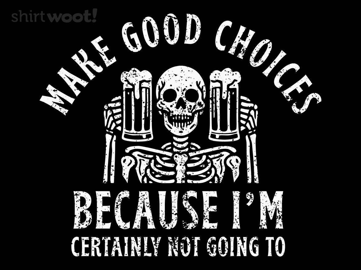 Make Good Choices - Gallery 4