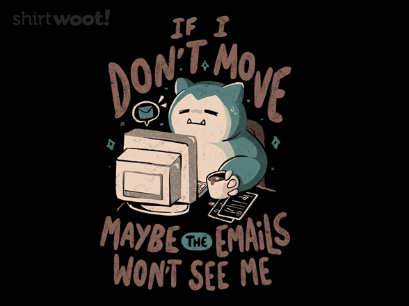 Maybe The Emails Wont See Me
