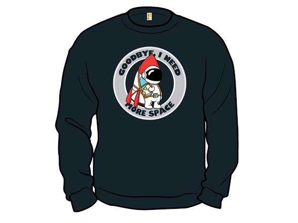 Goodbye, I Need More Space